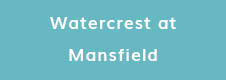 Click for Watercrest at Mansfield